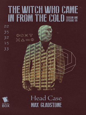 cover image of Head Case (The Witch Who Came In From the Cold Season 1 Episode 9)